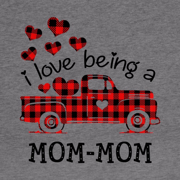 I Love Being Mom-Mom Red Plaid Buffalo Truck Hearts Valentine's Day Shirt by Alana Clothing